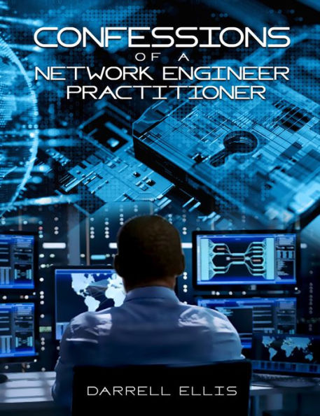 Confessions of a Network Engineer Practitioner