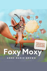 Title: Foxy Moxy, Author: Ann Marie Brown