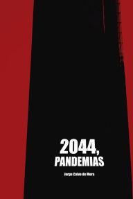 Title: 2044, Pandemias, Author: Jorge Calvo De Mora