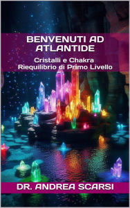 Title: Benvenuti Ad Atlantide, Author: Andrea Scarsi