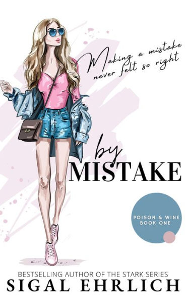 By Mistake (Poison & Wine, #2)