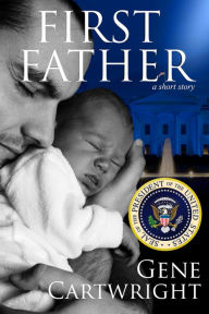 Title: First Father, Author: Gene Cartwright