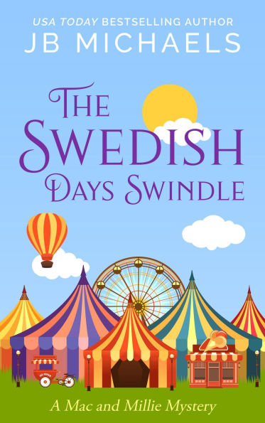 The Swedish Days Swindle: A Mac and Millie Mystery (Mac and Millie Mysteries, #3)