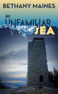 Title: An Unfamiliar Sea, Author: Bethany Maines