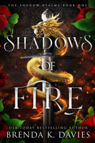 Title: Shadows of Fire (The Shadow Realms, Book 1), Author: Brenda K. Davies