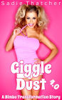 Giggle Dust 4.0 A Bimbo Transformation Story