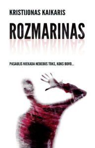 Title: Rozmarinas, Author: Kristijonas Kaikaris