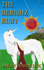 Title: The Derishz Ruby, Author: Meir Anolick