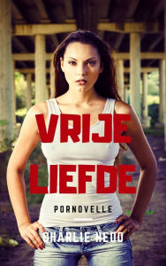 Title: Vrije Liefde, Author: Charlie Hedo