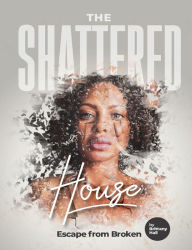 Title: The Shattered House, Author: Brittany Hall