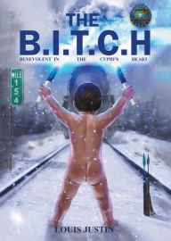 Title: The B.I.T.C.H, Author: Louis Justin