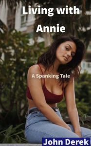 Title: Living with Annie, Author: John Derek