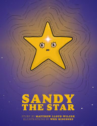 Title: Sandy the Star, Author: Matthew Lloyd Wilcox
