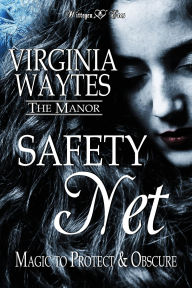 Title: Safety Net: Magic to Protect & Obscure, Author: Virginia Waytes