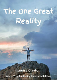Title: The One Great Reality, Author: Louisa Clayton