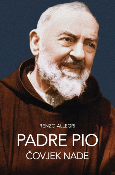 Padre Pio: Covjek nade