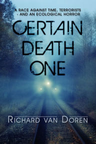 Title: Certain Death One, Author: Richard Van Doren