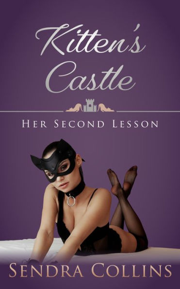 Kitten's Castle- Her Second Lesson