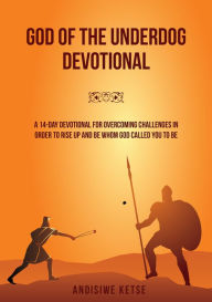 Title: God of the Underdog Devotional, Author: Andisiwe Ketse