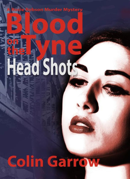 Blood on the Tyne: Head Shots