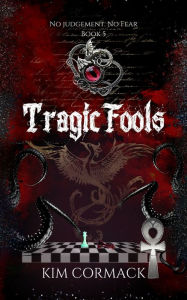 Title: Tragic Fools, Author: Kim Cormack