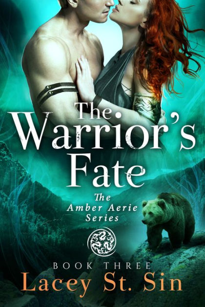 The Warrior's Fate: Book 3 of the Amber Aerie Lords Series by Lacey St ...