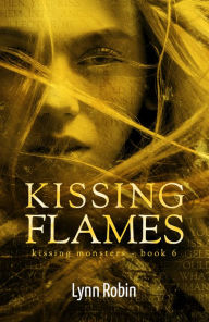 Title: Kissing Flames (Kissing Monsters 6), Author: Lynn Robin