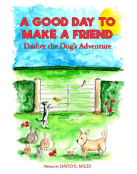 Title: A Good Day to Make a Friend, Author: David E. Miles