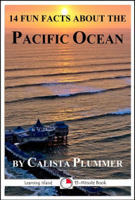 Title: 14 Fun Facts About the Pacific Ocean: A 15-Minute Book, Author: Calista Plummer