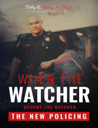 Title: When The Watcher Becomes The Watched, Author: Phillip Neely