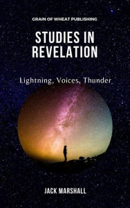 Title: Studies in Revelation: Lightning, Voices, Thunder, Author: Jack Marshall