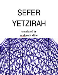 Title: Sefer Yetzirah, Author: Orah Ruth Kline