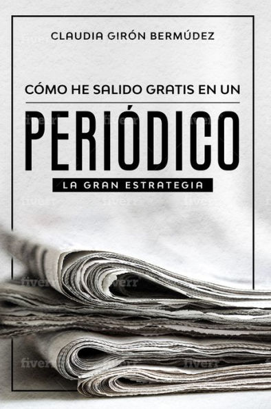 Cómo He Salido Gratis En Un Periódico