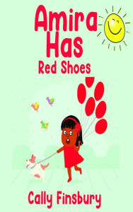 Title: Amira Has Red Shoes, Author: Cally Finsbury