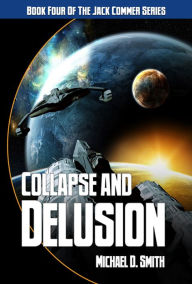 Title: Collapse and Delusion, Author: Michael Smith