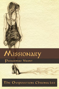 Title: The Oviposition Chronicles: Missionary, Author: Paragonas Vaunt
