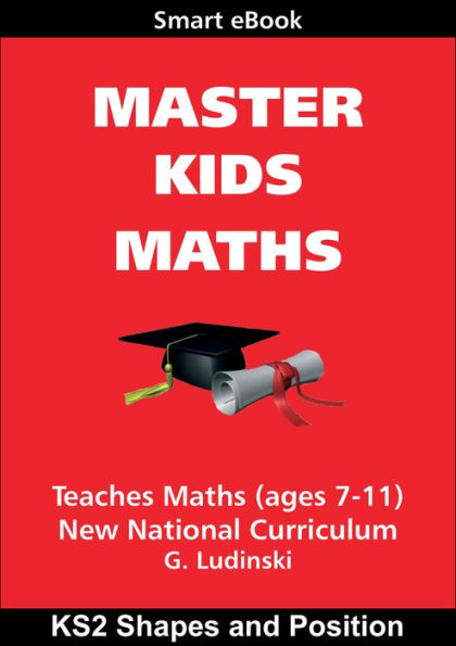 Master Kids Maths: KS2 Shapes and Position