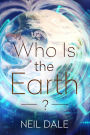 Who Is the Earth?