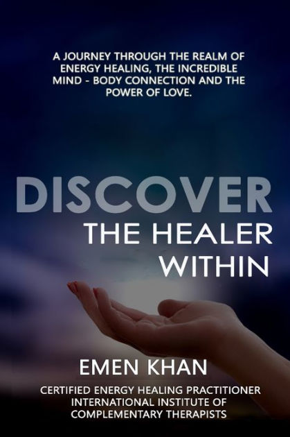 Discover The Healer Within by Emen Khan | eBook | Barnes & Noble®