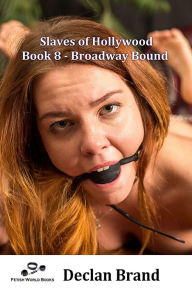 Title: Slaves of Hollywood: Book 8 - Hollywood Bound, Author: Declan Brand