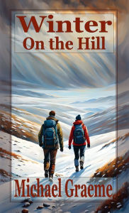 Title: Winter on the Hill, Author: Michael Graeme