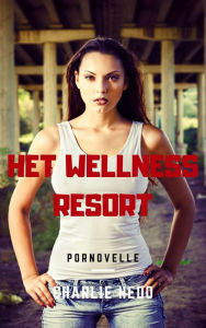 Title: Het Wellness Resort, Author: Charlie Hedo