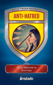 Title: Anti-Hatred: Quick Methods to End Hate, Author: Instafo