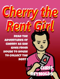 Title: Cherry the Rent Girl, Author: Chris Reynolds