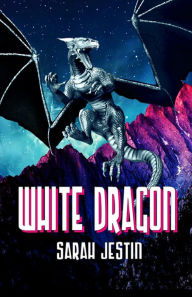 Title: White Dragon: A Dragon Medley Book 2, Author: Sarah Jestin