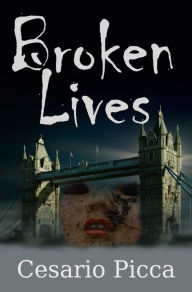 Title: Broken Lives, Author: Cesario Picca