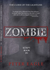 Title: Zombie: The Curse of the Lightless, Author: Peter Eagle