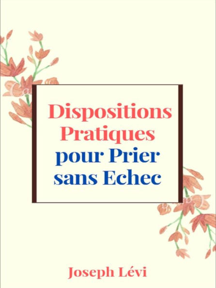 Dispositions Pratiques Pour Prier Sans Echec