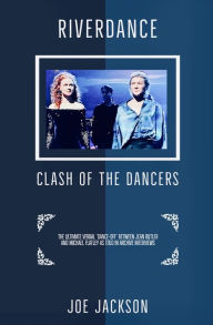 Title: Riverdance: Clash of the Dancers, Author: Joe Jackson