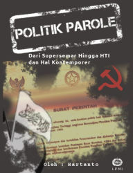 Title: Politik Parole, Author: Hartanto